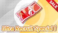 Ultra Recruit Special